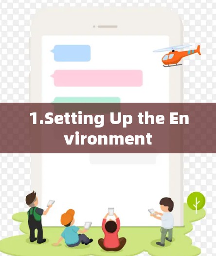 1.Setting Up the Environment