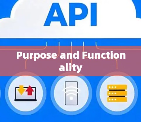 Purpose and Functionality